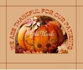 We are thankful for our patients