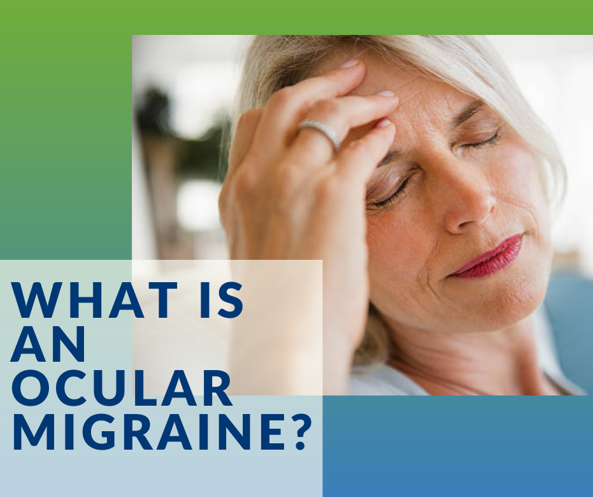 What Is An Ocular Migraine?